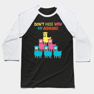 Don't mess with my Alpacas! - Colour Design Baseball T-Shirt